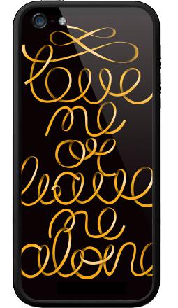 Gold ribbon lettering / Люби или уходи saying Love me or leave me alone - Бампер на iPhone 5, 5S, страница 32