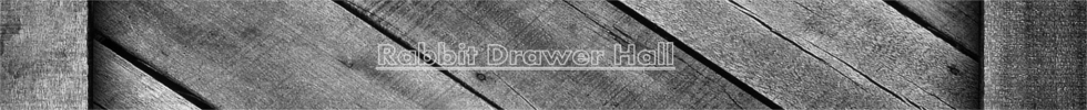 Rabbit Drawer Hall